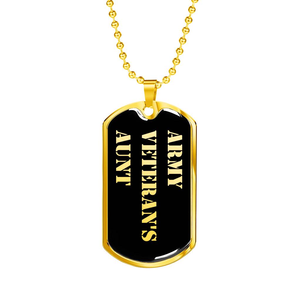 Army Veteran's Aunt v2 - 18k Gold Finished Luxury Dog Tag Necklace