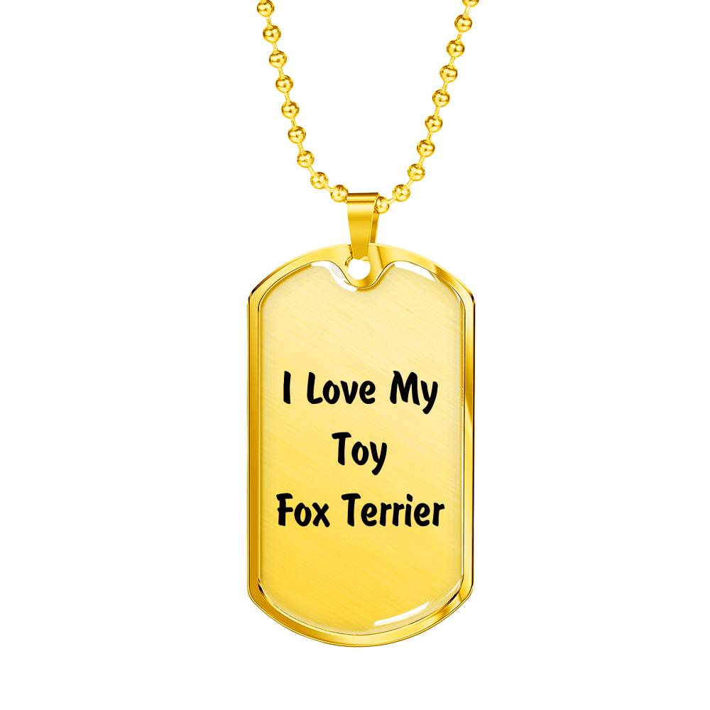 Love My Toy Fox Terrier v4 - 18k Gold Finished Luxury Dog Tag Necklace