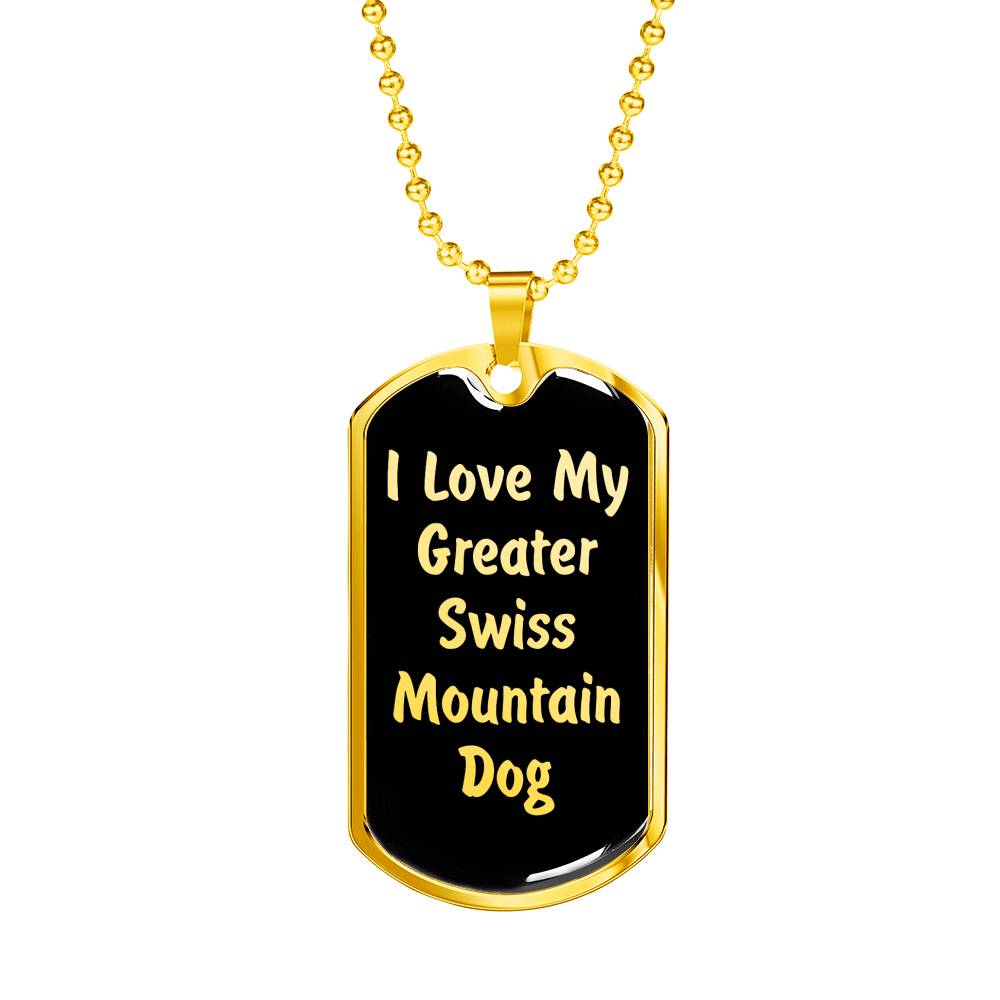 Love My Greater Swiss Mountain Dog v5 - 18k Gold Finished Luxury Dog Tag Necklace