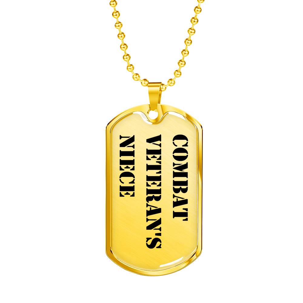 Combat Veteran's Niece - 18k Gold Finished Luxury Dog Tag Necklace
