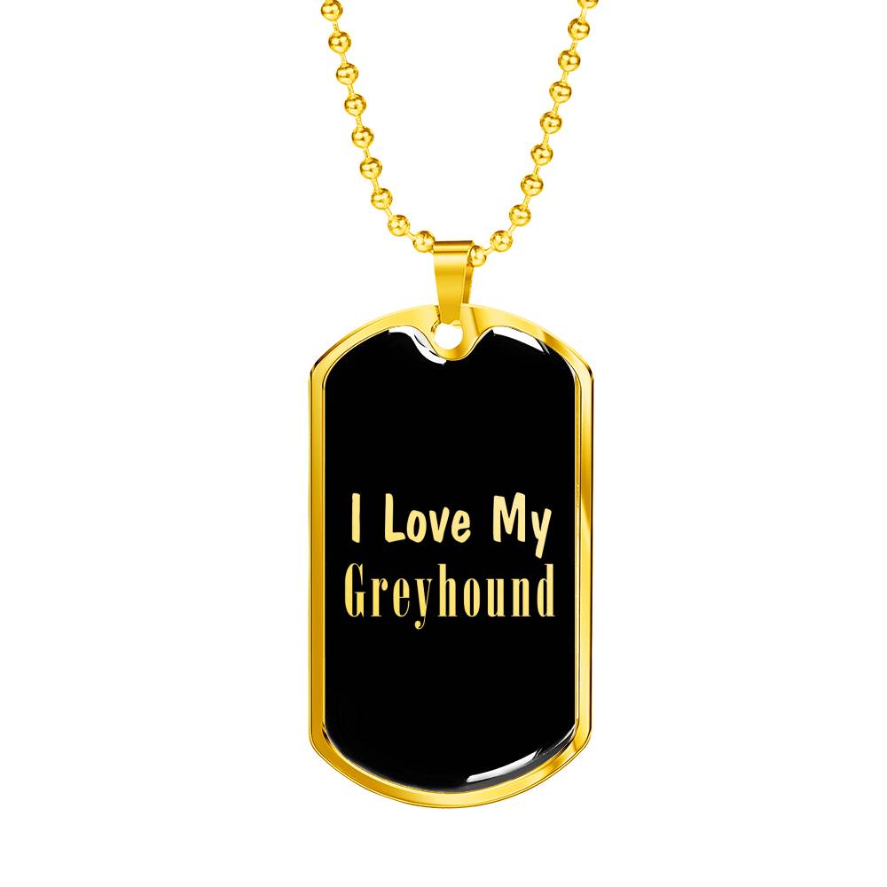 Love My Greyhound v2 - 18k Gold Finished Luxury Dog Tag Necklace