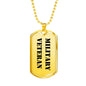 Military Veteran - 18k Gold Finished Luxury Dog Tag Necklace