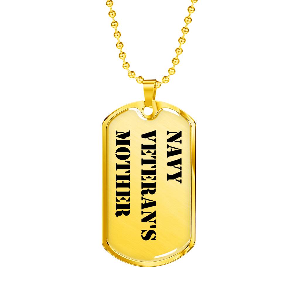Navy Veteran's Mother - 18k Gold Finished Luxury Dog Tag Necklace