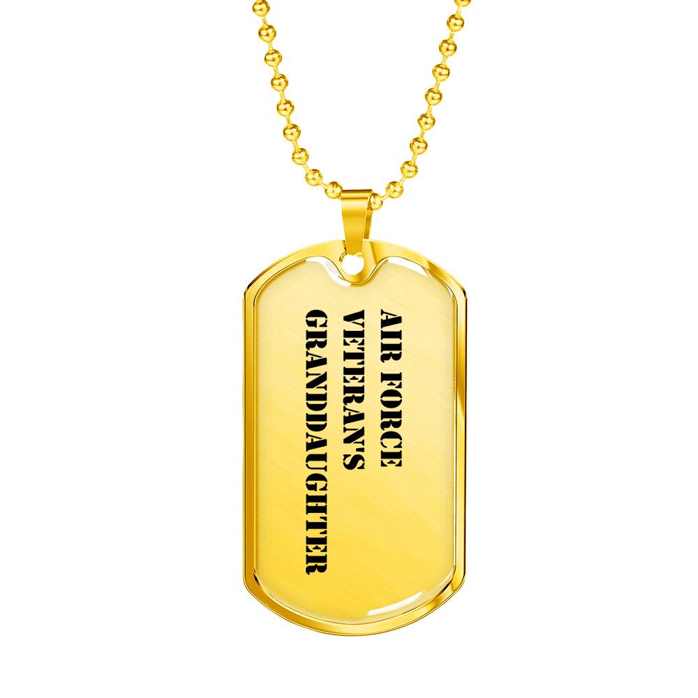 Air Force Veteran's Granddaughter - 18k Gold Finished Luxury Dog Tag Necklace