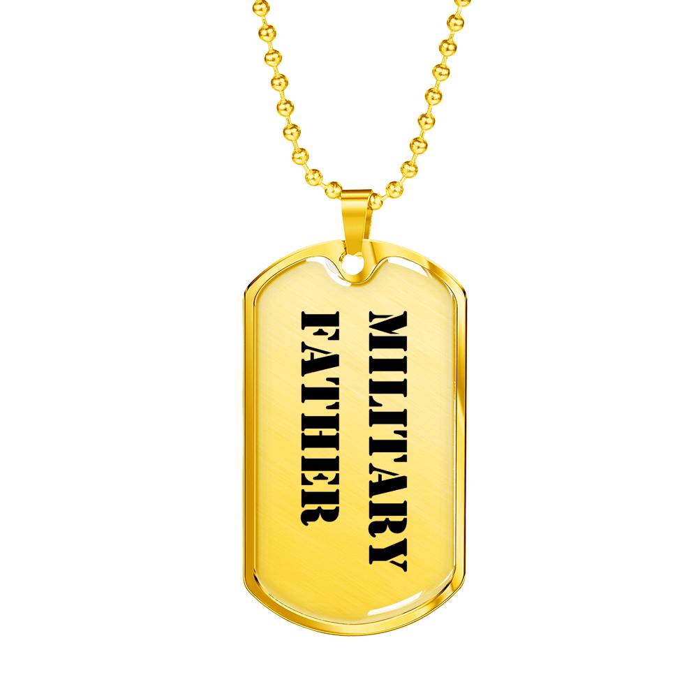 Military Father - 18k Gold Finished Luxury Dog Tag Necklace