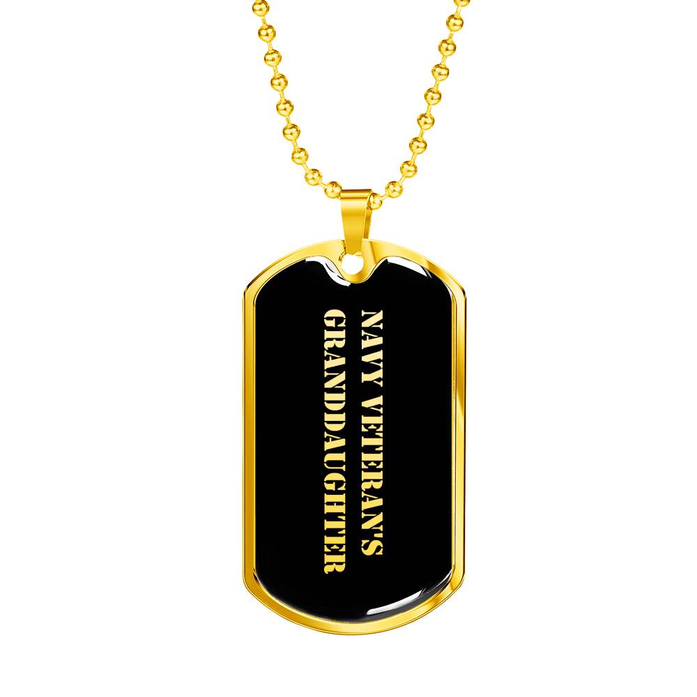 Navy Veteran's Granddaughter v2 - 18k Gold Finished Luxury Dog Tag Necklace