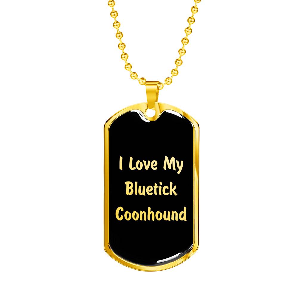 Love My Bluetick Coonhound v5 - 18k Gold Finished Luxury Dog Tag Necklace
