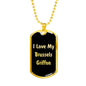 Love My Brussels Griffon v5 - 18k Gold Finished Luxury Dog Tag Necklace