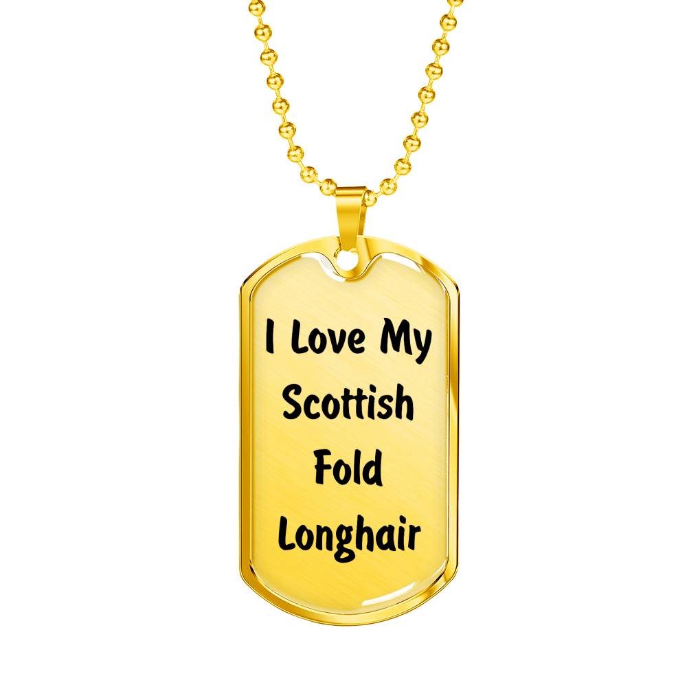 Love My Scottish Fold Longhair - 18k Gold Finished Luxury Dog Tag Necklace