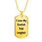 Love My Scottish Fold Longhair - 18k Gold Finished Luxury Dog Tag Necklace