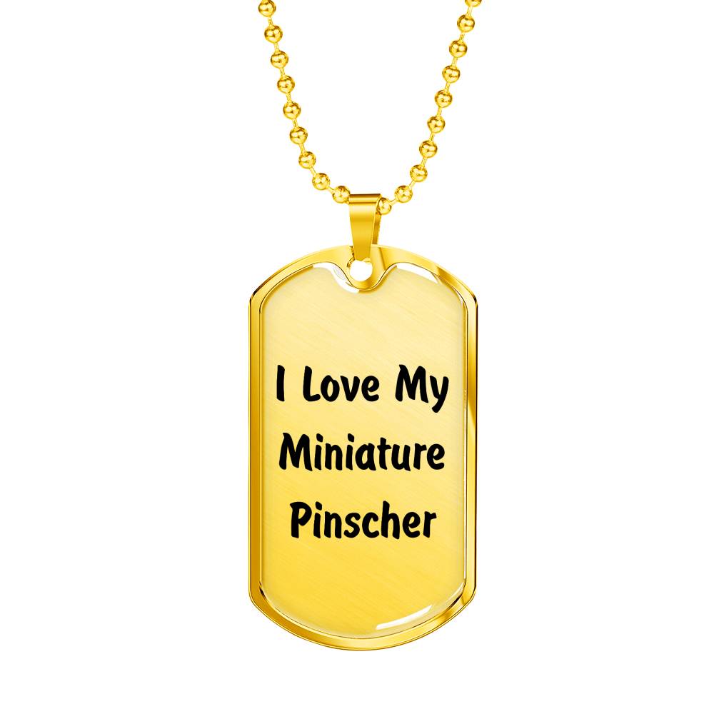 Love My Miniature Pinscher v4 - 18k Gold Finished Luxury Dog Tag Necklace
