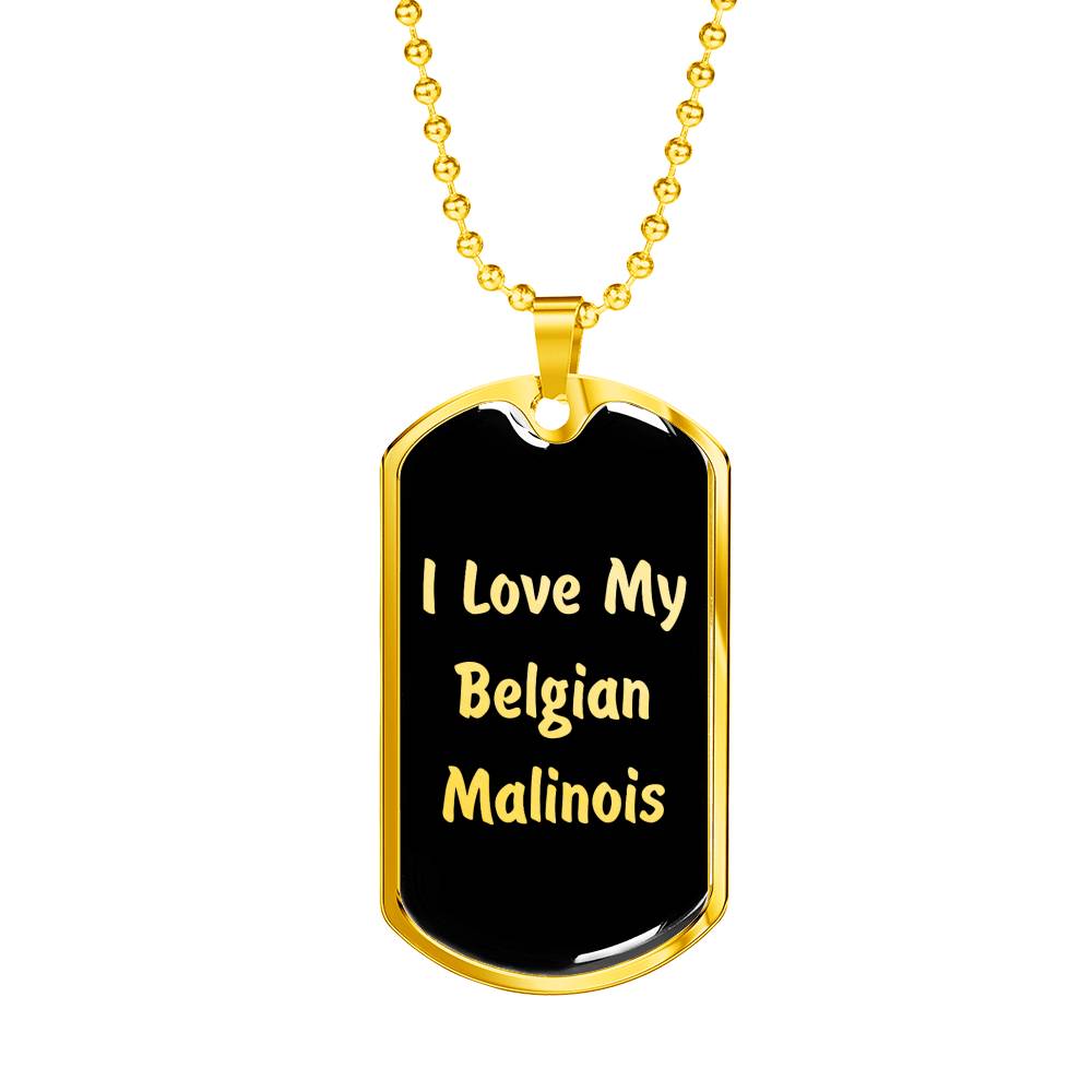 Love My Belgian Malinois v5 - 18k Gold Finished Luxury Dog Tag Necklace