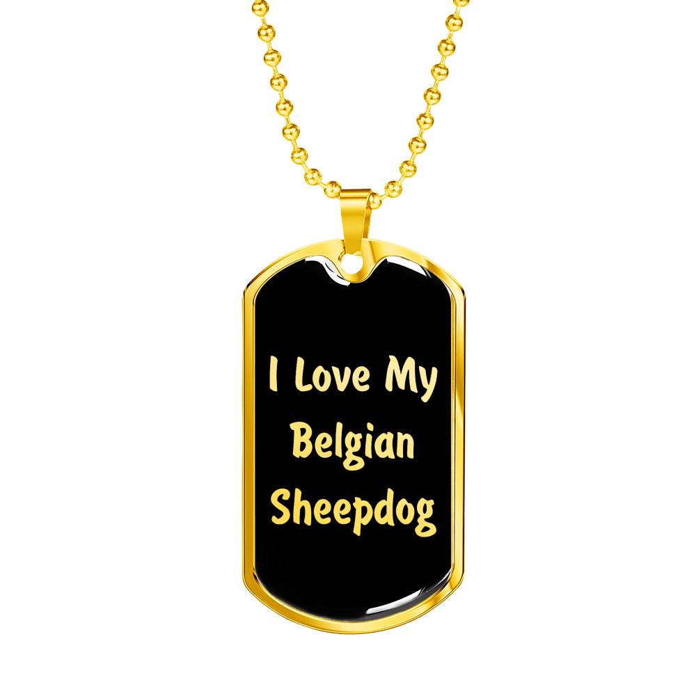 Love My Belgian Sheepdog v5 - 18k Gold Finished Luxury Dog Tag Necklace