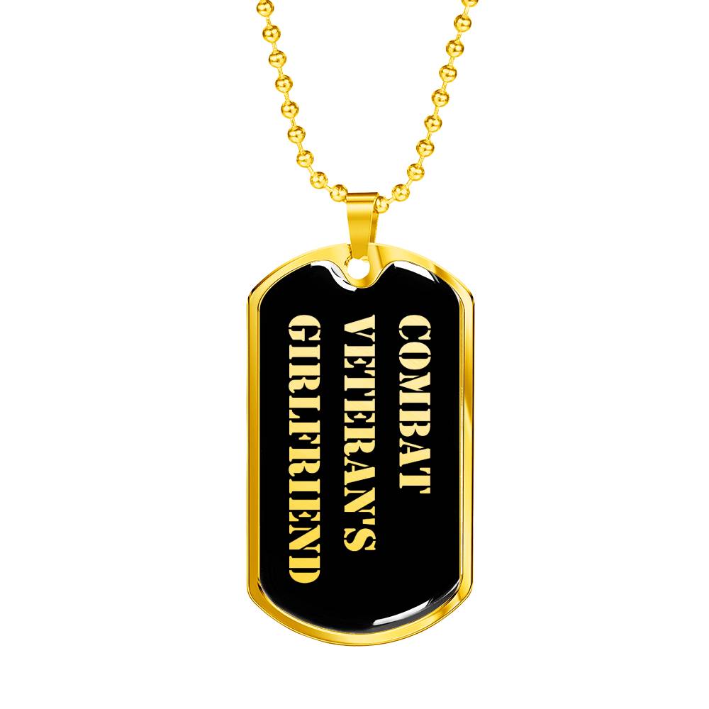 Combat Veteran's Girlfriend v2 - 18k Gold Finished Luxury Dog Tag Necklace