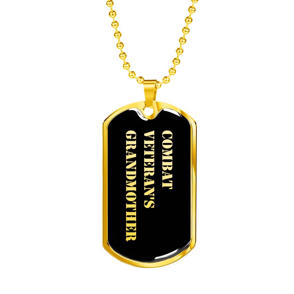 Combat Veteran's Grandmother v2 - 18k Gold Finished Luxury Dog Tag Necklace