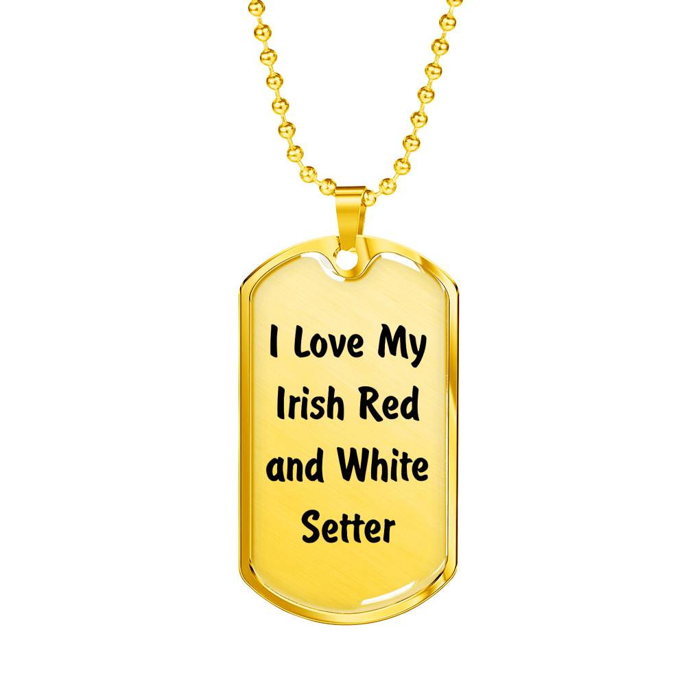 Love My Irish Red and White Setter v4 - 18k Gold Finished Luxury Dog Tag Necklace