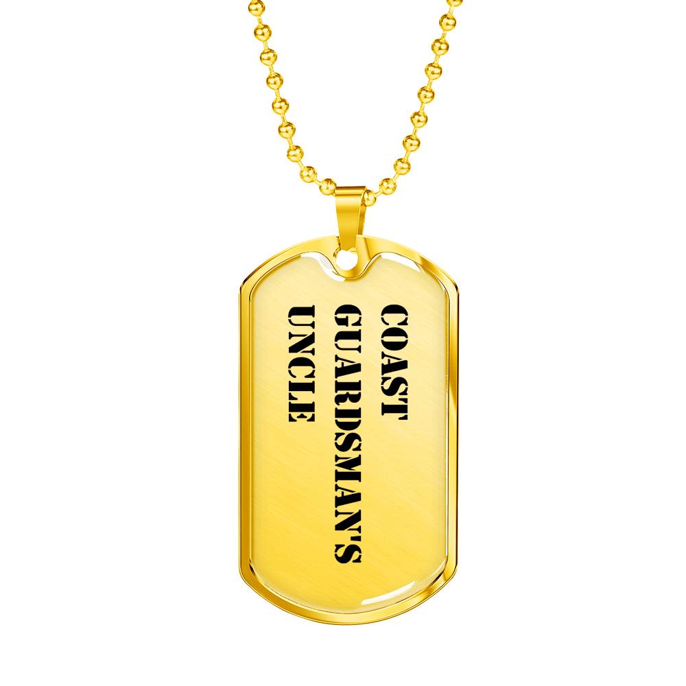 Coast Guardsman's Uncle - 18k Gold Finished Luxury Dog Tag Necklace