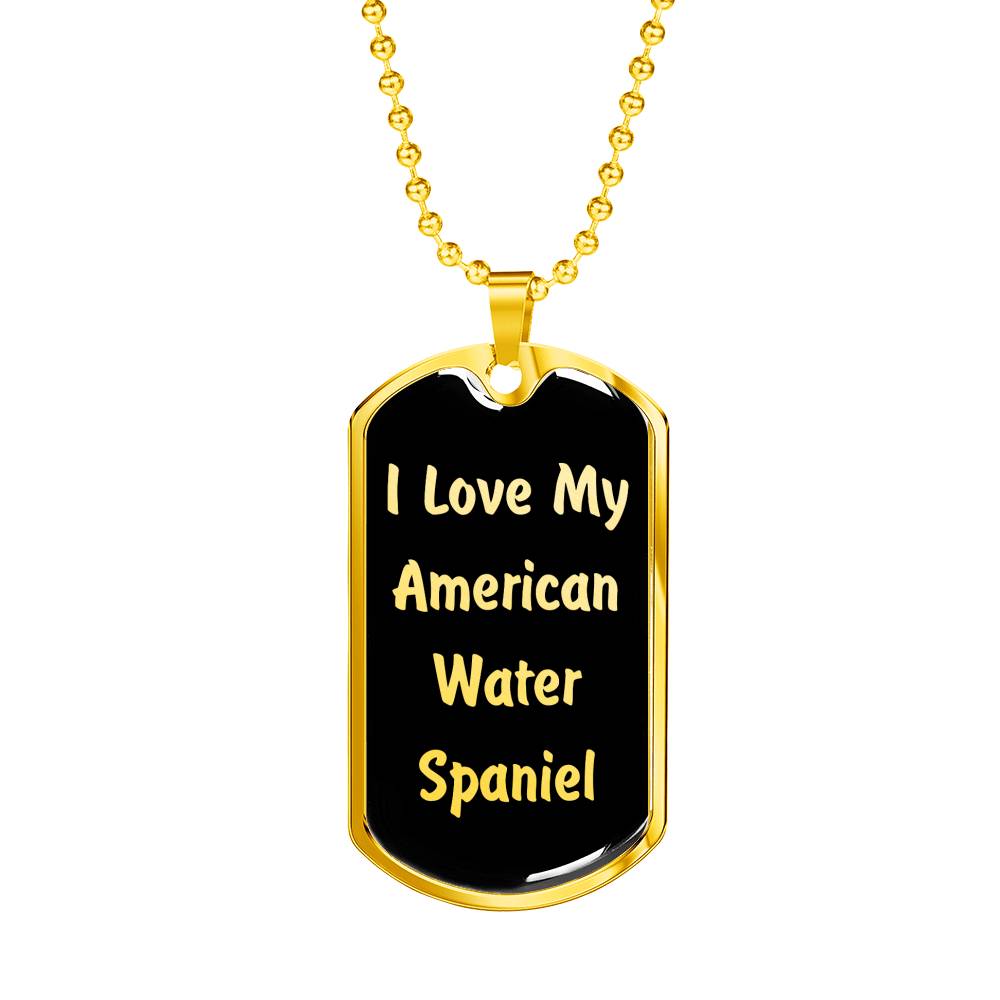 Love My American Water Spaniel v5 - 18k Gold Finished Luxury Dog Tag Necklace