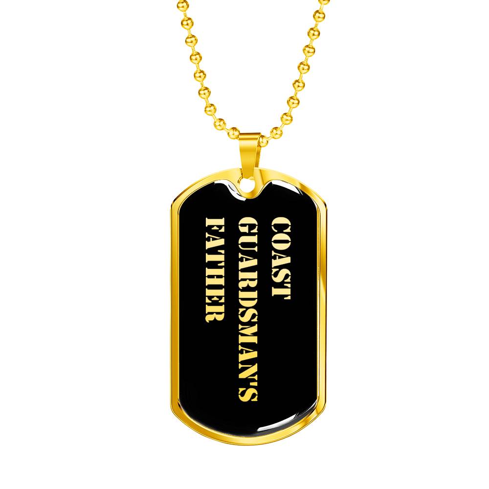 Coast Guardsman's Father v2 - 18k Gold Finished Luxury Dog Tag Necklace