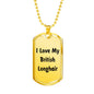 Love My British Longhair - 18k Gold Finished Luxury Dog Tag Necklace
