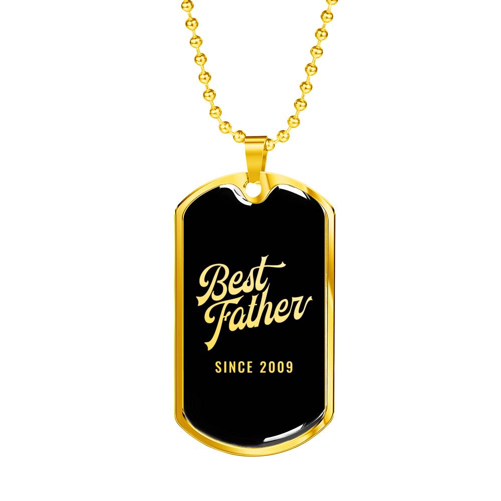 Best Father Since 2009 v2 - 18k Gold Finished Luxury Dog Tag Necklace