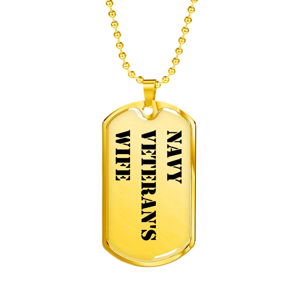 Navy Veteran's Wife - 18k Gold Finished Luxury Dog Tag Necklace