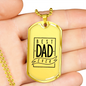 Best Dad Ever - 18k Gold Finished Luxury Dog Tag Necklace