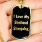 Love My Shetland Sheepdog v5 - 18k Gold Finished Luxury Dog Tag Necklace