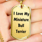 Love My Miniature Bull Terrier v4 - 18k Gold Finished Luxury Dog Tag Necklace