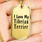 Love My Tibetan Terrier - 18k Gold Finished Luxury Dog Tag Necklace
