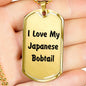 Love My Japanese Bobtail - 18k Gold Finished Luxury Dog Tag Necklace