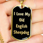Love My Old English Sheepdog v5 - 18k Gold Finished Luxury Dog Tag Necklace