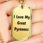 Love My Great Pyrenees v4 - 18k Gold Finished Luxury Dog Tag Necklace