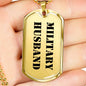 Military Husband - 18k Gold Finished Luxury Dog Tag Necklace