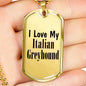 Love My Italian Greyhound - 18k Gold Finished Luxury Dog Tag Necklace