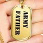 Army Father - 18k Gold Finished Luxury Dog Tag Necklace