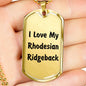 Love My Rhodesian Ridgeback v4 - 18k Gold Finished Luxury Dog Tag Necklace