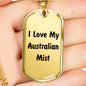 Love My Australian Mist - 18k Gold Finished Luxury Dog Tag Necklace