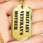 Military Veteran's Mother - 18k Gold Finished Luxury Dog Tag Necklace