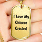 Love My Chinese Crested v4 - 18k Gold Finished Luxury Dog Tag Necklace
