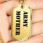 Army Mother - 18k Gold Finished Luxury Dog Tag Necklace
