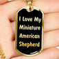 Love My Miniature American Shepherd v5 - 18k Gold Finished Luxury Dog Tag Necklace