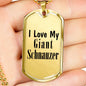 Love My Giant Schnauzer - 18k Gold Finished Luxury Dog Tag Necklace