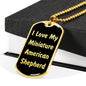 Love My Miniature American Shepherd v5 - 18k Gold Finished Luxury Dog Tag Necklace