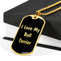 Love My Bull Terrier v5 - 18k Gold Finished Luxury Dog Tag Necklace