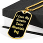 Love My Greater Swiss Mountain Dog v5 - 18k Gold Finished Luxury Dog Tag Necklace