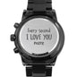 Every Second I Love You More - Black Chronograph Watch