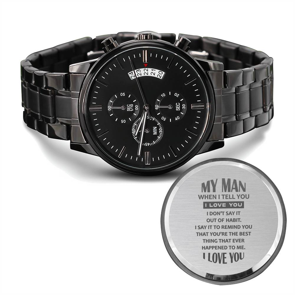 My Man I Love You - Black Chronograph Watch