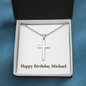 Happy Birthday Michael - Stainless Steel Ball Chain Cross Necklace