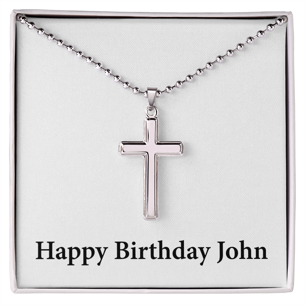 Happy Birthday John - Stainless Steel Ball Chain Cross Necklace